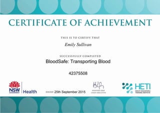 Emily Sullivan
BloodSafe: Transporting Blood
42375508
25th September 2015
 