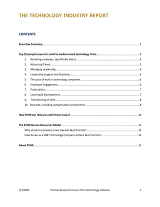 7/1/2015 Human Resource Issues: The Technology Industry 1
THE TECHNOLOGY INDUSTRY REPORT
CONTENTS
Executive Summary..........