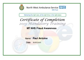 MT NHS Fraud Awareness
Paul Antoine
30/05/2016
 