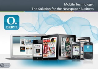 Mobile Technology:
The Solution for the Newspaper Business
 