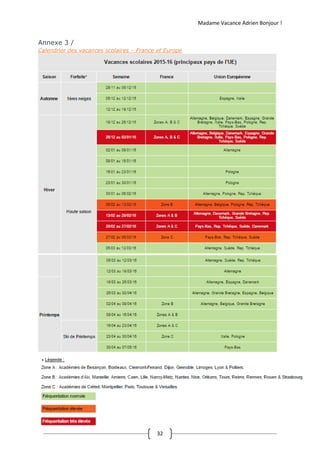 Madame Vacance Adrien Bonjour !
32
Annexe 3 /
Calendrier des vacances scolaires – France et Europe
 
