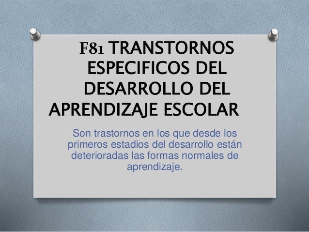 F81 transtornos especificos del desarrollo del aprendizaje escolar