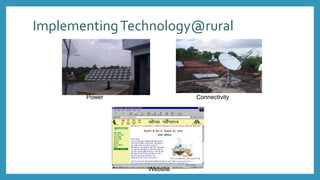 ImplementingTechnology@rural
Power Connectivity
Website
 
