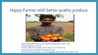 Happy Farmer with better quality produce
 