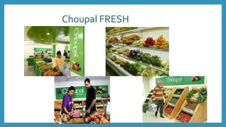 Choupal FRESH
 
