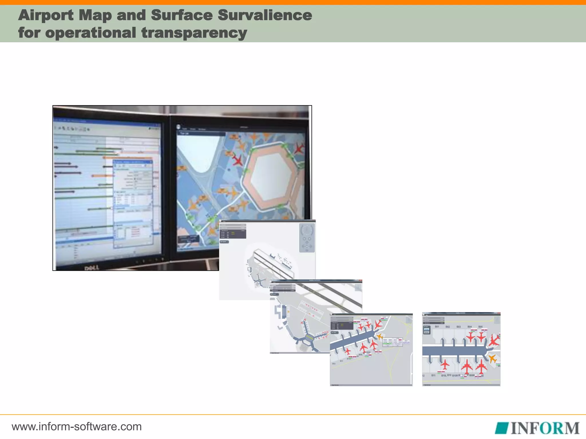 www.inform-software.com
Airport Map and Surface Survalience
for operational transparency
 
