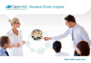 Demand Driven Insights
 