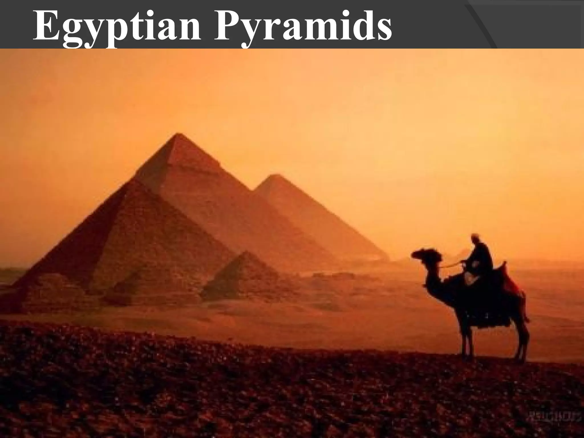 Egyptian Pyramids
 