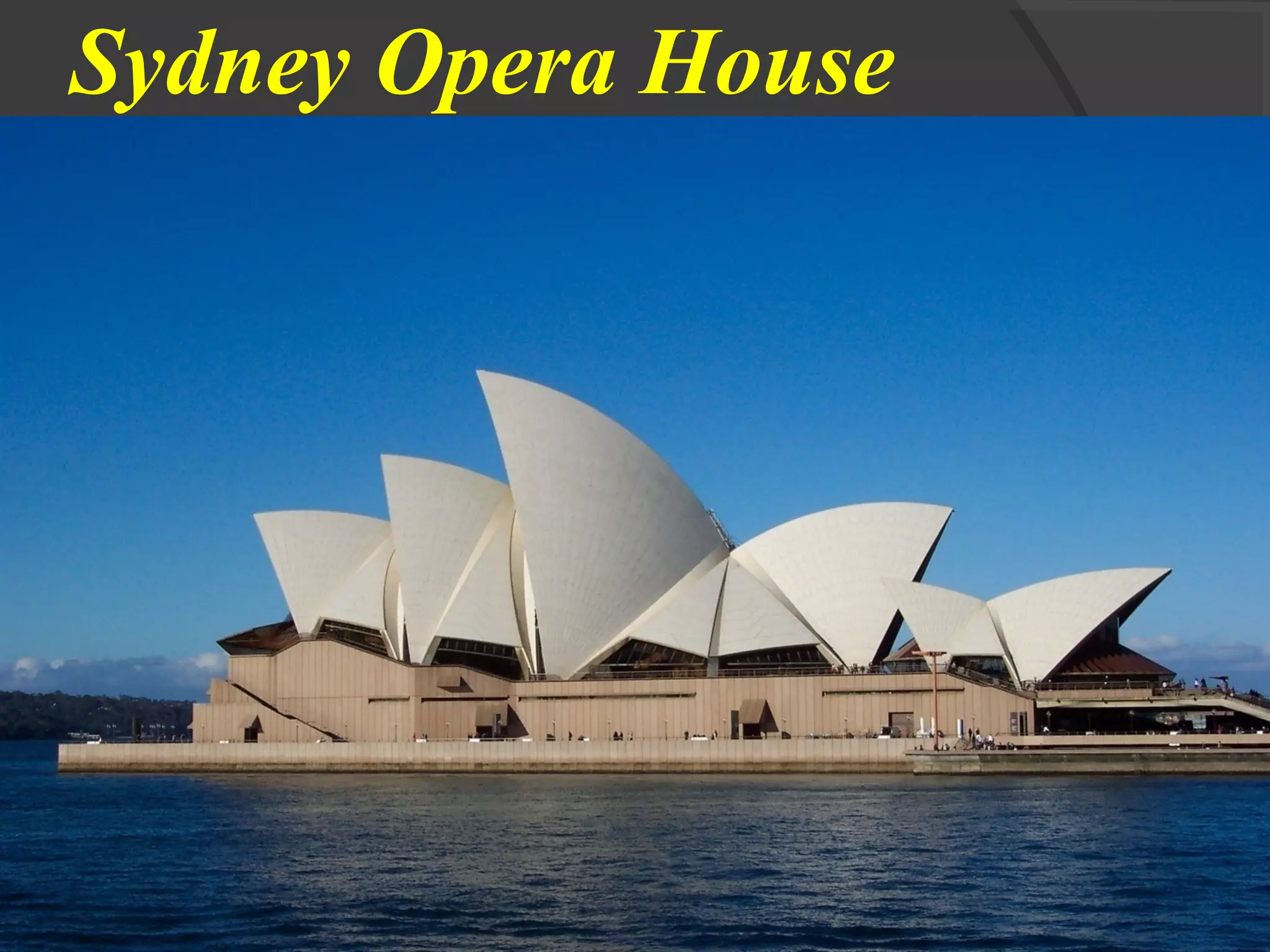 Sydney Opera House
 