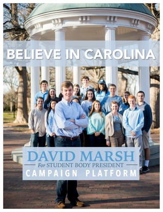  
David Marsh For Student Body President – BELIEVE IN CAROLINA1	
  
 
