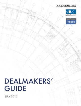JULY 2016
DEALMAKERS’
GUIDE
 