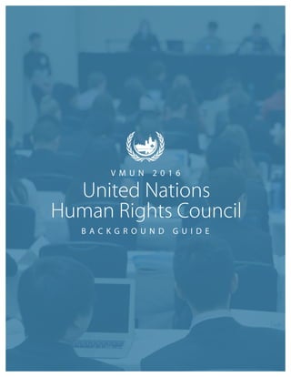 United Nations Human Rights Council VMUN 2016 Background Guide 1
 