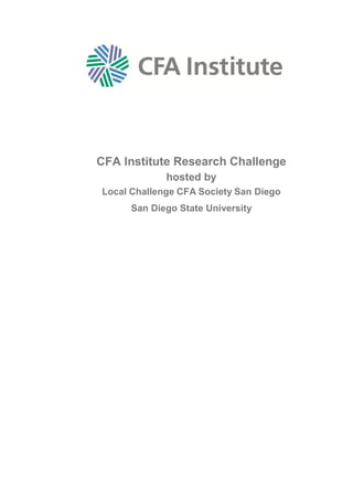 CFA Institute Research Challenge
hosted by
Local Challenge CFA Society San Diego
San Diego State University
 