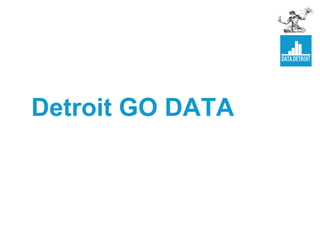 Detroit GO DATA
 