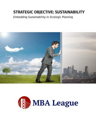 STRATEGIC OBJECTIVE: SUSTAINABILITY
Embedding Sustainability in Strategic Planning
 