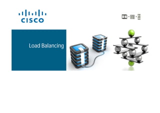 Load Balancing
 