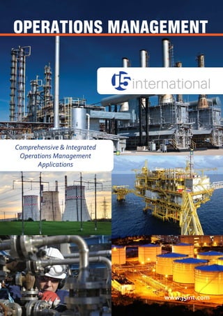 Comprehensive & Integrated
Operations Management
Applications
www.j5int.com
OPERATIONS MANAGEMENT
 