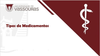 Tipos de Medicamentos
 