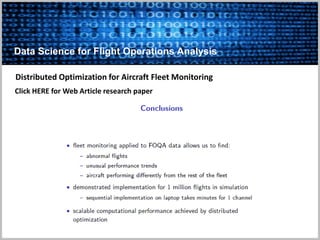 Click HERE for Web Article research paper
Data Science for Flight Operations Analysis
Distributed Optimization for Aircraft Fleet Monitoring
 