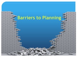 This Presentation Contains Proprietary Work of NRS Media, Inc.
and cannot be used without expressed consent from company.
Barriers to Planning
 