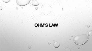 OHM’S LAW
 