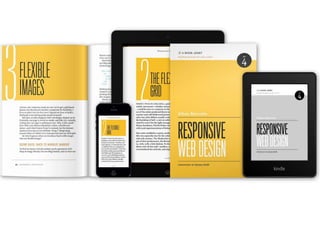 http://www.abookapart.com/products/responsive-web-design
 