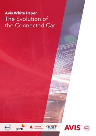 Avis White Paper
The Evolution of
the Connected Car
 