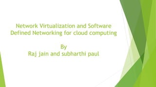 Cloud computing and Software defined networking | PPTX