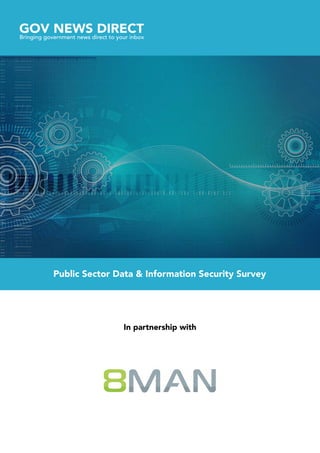 Public Sector Data & Information Security Survey
In partnership with
 
