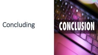 Concluding
 