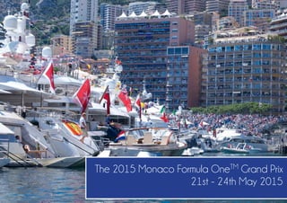 The 2015 Monaco Formula OneTM Grand Prix 21st - 24th May 2015  