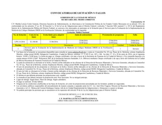 CONVOCATORIAS DE LICITACIÓN Y FALLOS
GOBIERNO DE LA CIUDAD DE MÉXICO
SECRETARÍA DEL MEDIO AMBIENTE
Convocatoria: 14
C.P. Martha Leticia Cortés Genesta, Directora Ejecutiva de Administración, en observancia a la Constitución Política de los Estados Unidos Mexicanos en su artículo 134 y de
conformidad con los artículos 27 a), 28, 30 fracción I y 32 de la Ley de Adquisiciones para el Distrito Federal y artículos 7 fracción XIII, numeral 5 y 101-G del Reglamento
Interior de la Administración Pública del Distrito Federal, se convoca a los interesados en participar en la licitación para el Servicio para la Evaluación de la Implementación de
Medición de Códigos Mediante OBDII en la Verificación Vehicular, de conformidad con lo siguiente:
Licitación Pública Nacional
No. de licitación Costo de las
bases
Fecha límite para adquirir
bases
Junta de aclaraciones Presentación de propuestas Fallo
LPN-14-2016 $1,100.00 21/06/2016
23/06/2016
10:00 horas
27/06/2016
10:00 horas
29/06/2016
10:00 horas
Partida Descripción Cantidad Unidad de Medida
1
Servicio para la Evaluación de la Implementación de Medición de Códigos Mediante OBDII en la Verificación
Vehicular.
1 Servicio
 Las bases de la licitación se encuentran disponibles para consulta en www.sedema.df.gob.mx y venta en: Comonfort No. 83 esq. Paseo de la Reforma, colonia Ampliación
Morelos, código postal 06200, Delegación Cuauhtémoc, Ciudad de México, teléfono: 57 72 40 22 ext. 105 y 106, los días 17, 18 y 20 de junio de 2016; con el siguiente
horario: 10:00 a 14:00 horas. La forma de pago es: Cheque certificado o de caja a favor de la Secretaría de Finanzas de la Ciudad de México y Vía ventanilla bancaria a la
cuenta número 65501123467 Referencia 2601 de la Institución bancaria Santander, S.A. (México) mediante Cheque certificado o de caja a favor del Gobierno de la Ciudad
de México/Secretaría de Finanzas/Tesorería de la Ciudad de México.
 La junta de aclaración se efectuará en la fecha y horario arriba indicados en las oficinas de la Dirección de Recursos Materiales y Servicios Generales, ubicada en Comonfort
No. 83 esq. Paseo de la Reforma, colonia Ampliación Morelos, código postal 06200, Delegación Cuauhtémoc, Ciudad de México.
 El acto de presentación de las propuestas se efectuará en la fecha y horario arriba indicados en las oficinas de la Dirección de Recursos Materiales y Servicios Generales,
ubicada en Comonfort No. 83 esq. Paseo de la Reforma, colonia Ampliación Morelos, código postal 06200, Delegación Cuauhtémoc, Ciudad de México.
 El acto de Fallo se efectuará en la fecha y horario arriba indicados en las oficinas de la Dirección de Recursos Materiales y Servicios Generales, ubicada en Comonfort No.
83 esq. Paseo de la Reforma, colonia Ampliación Morelos, código postal 06200, Delegación Cuauhtémoc, Ciudad de México.
 El idioma en que deberán presentar las proposiciones será: español.
 La moneda en que deberá cotizarse la proposición será: Peso mexicano. No se otorgará anticipo.
 Lugar de entrega: Según bases. Plazo de entrega: Según calendario.
 El pago se realizará: 20 días hábiles.
 Ninguna de las condiciones establecidas en las bases de licitación, así como las proposiciones presentadas por los licitantes, podrán ser negociadas.
 Los servidores públicos responsables del procedimiento de manera conjunta o separada serán los CC. Lic. José Ortiz Fragoso, Director de Recursos Materiales y Servicios
Generales y la L.C. Mónica del Carmen Rodríguez Gamas, Jefa de la Unidad Departamental de Adquisiciones y Almacenes o a quien se designe.
 No podrán participar las personas que se encuentren en los supuestos del artículo 39 de la Ley de Adquisiciones para el Distrito Federal.
CIUDAD DE MÉXICO, A 13 DE JUNIO DE 2016.
(Firma)
C.P. MARTHA LETICIA CORTÉS GENESTA
DIRECTORA EJECUTIVA DE ADMINISTRACIÓN
 