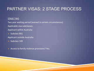 PROSPECTIVE MARRIAGE VISA
 Subclass 300
 Requirements:
 18+
 Have met their sponsor, in person, since they both turned...