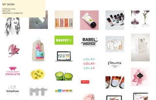 MY WORK
Published works
BIO A+OE
AGRONAUTI COSMETICS
 