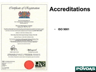 • ISO 9001
Accreditations
 
