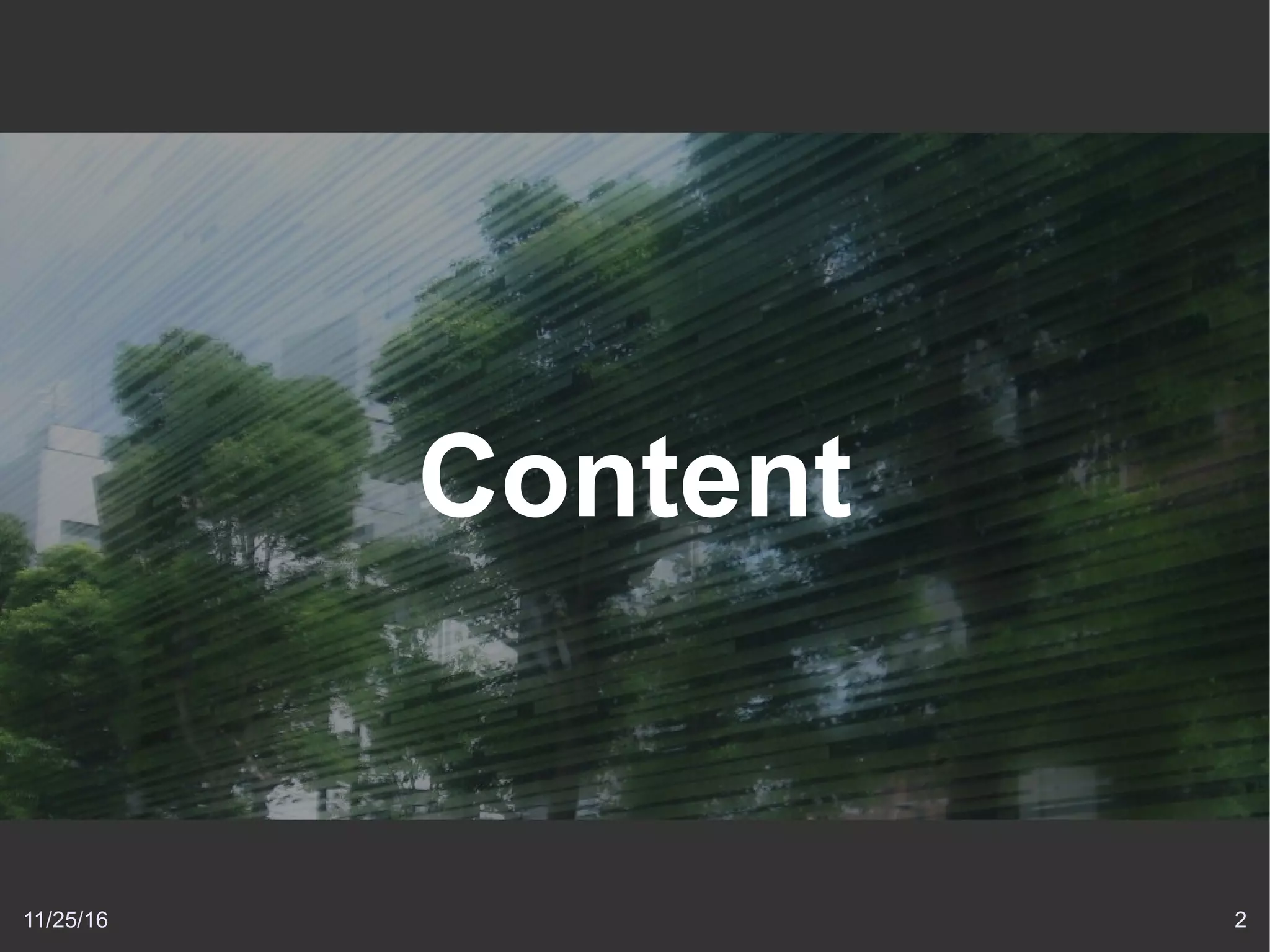 11/25/16 2
Content
 