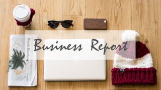 Business Report
32
 