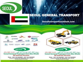 Company LOGO
SEOUL GENERAL TRANSPORT
Seoultransport@outlook.com
 