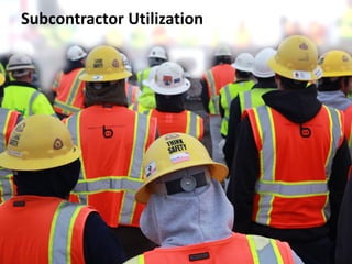 Subcontractor Utilization
 