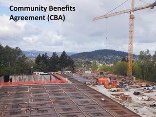 Community Benefits
Agreement (CBA)
 