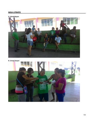 103
MGA LITRATO
A. Introduksyon
B. Unang Sesyon
 