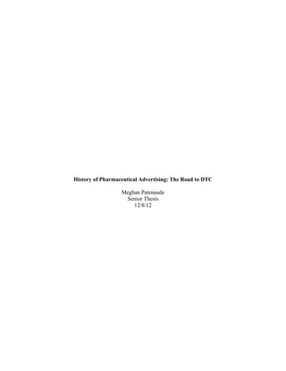 History of Pharmaceutical Advertising: The Road to DTC
Meghan Patenaude
Senior Thesis
12/8/12
 