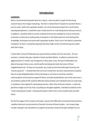  
  1
Introduction 
SUMMARY‐        
When I was brainstorming with ideas for a thesis, I came up with a couple of interest...