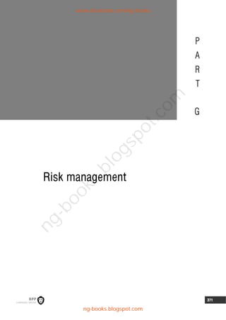 371
Risk management
P
A
R
T
G
www.facebook.com/ng-books
ng-books.blogspot.com
n
g
-
b
o
o
k
s
.
b
l
o
g
s
p
o
t
.
c
o
m
 