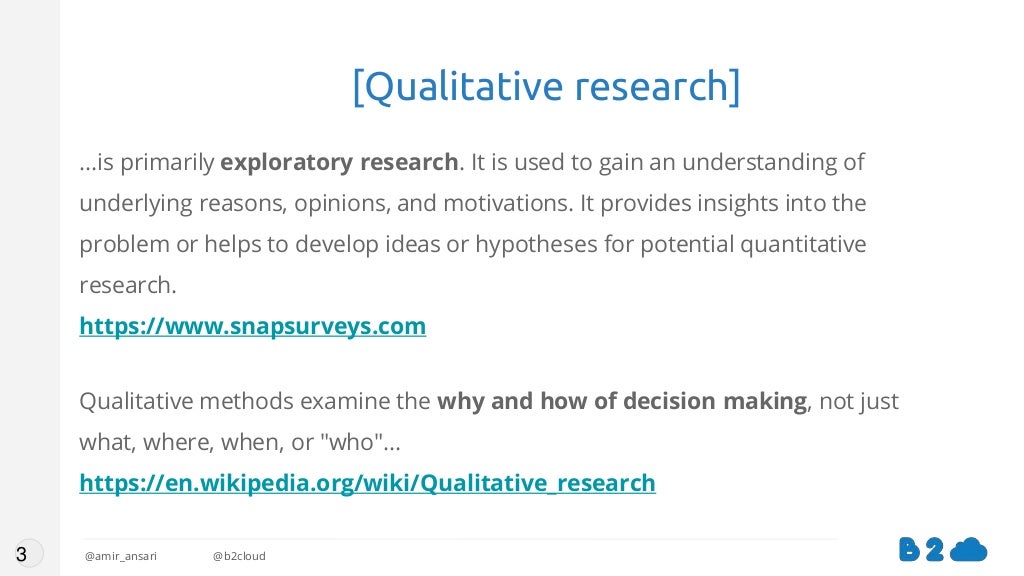 Some Qualitative Research Is Better Than None Amir Ansari April 2017