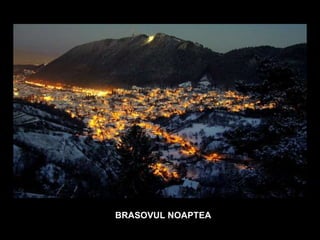 BRASOVUL NOAPTEA 