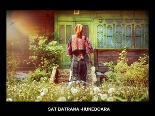 SAT BATRANA -HUNEDOARA 
