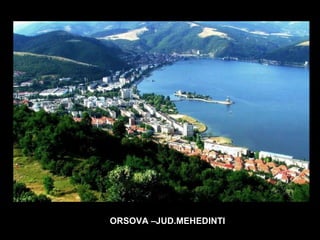ORSOVA –JUD.MEHEDINTI 