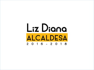FRENTE AMPLIO
/LizAlcaldesa #LizAlcaldesalizdiana.alcaldesa@gmail.com
 