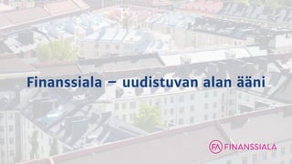 Finanssiala – uudistuvan alan ääni
 